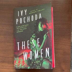 These Women by Ivy Pochoda Book